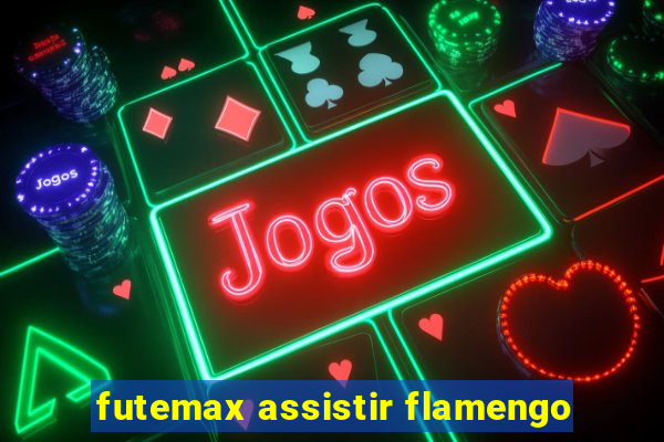 futemax assistir flamengo